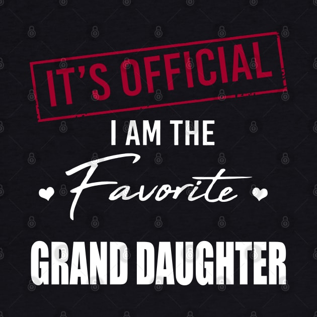 It's Official I Am The Favorite Granddaughter by SuperMama1650